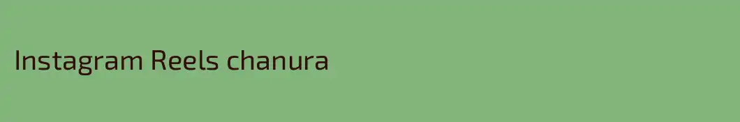 Instagram Reels chanura